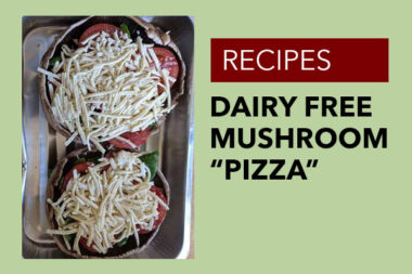 Dairy Free Mushroom "Pizza"